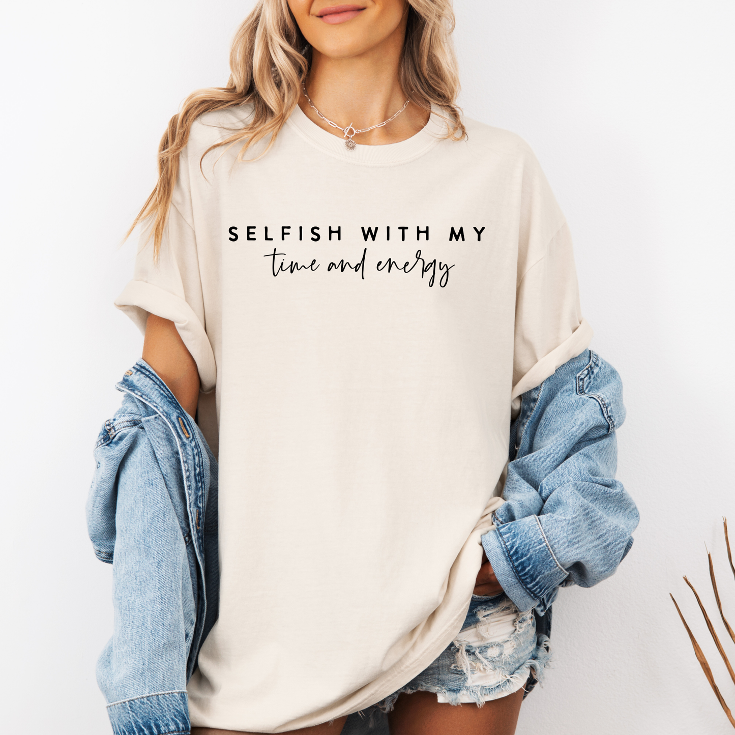 Selfish With My Time & Energy Christian Graphic Tee - Spring