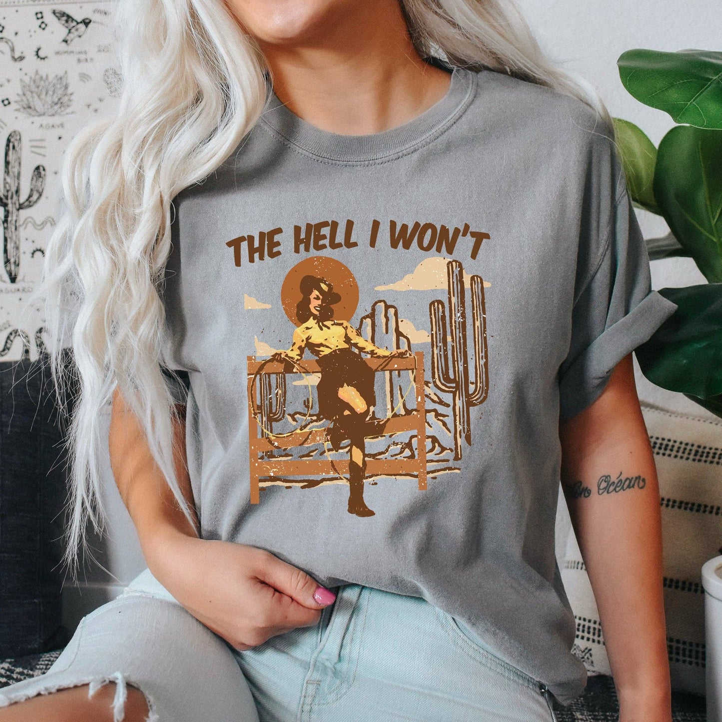 The Hell I Won't, Sassy Cowgirl, Cowboy, Desert Tshirt: Light Gray