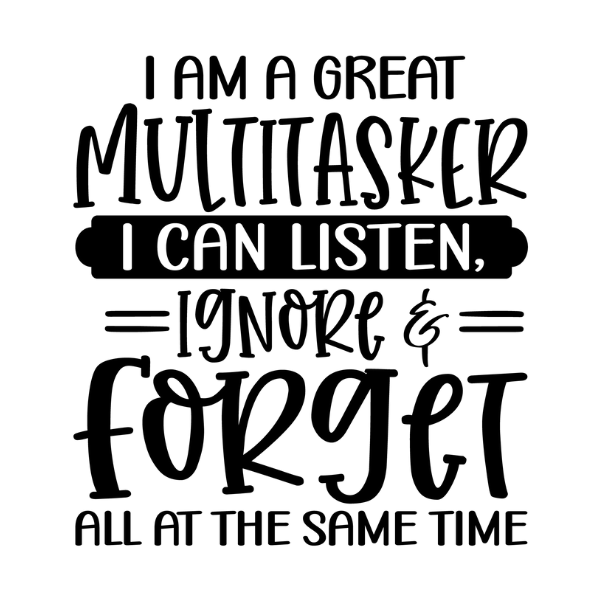I am a great multitasker magnet