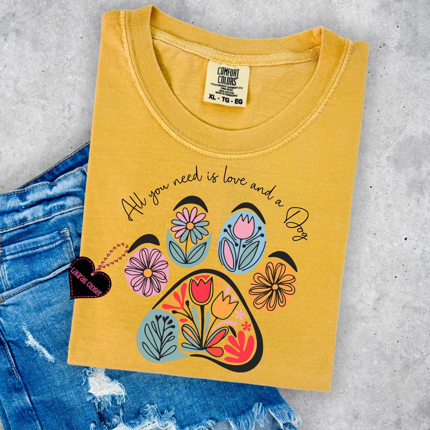 All you need is Love and a Dog Graphic Tee