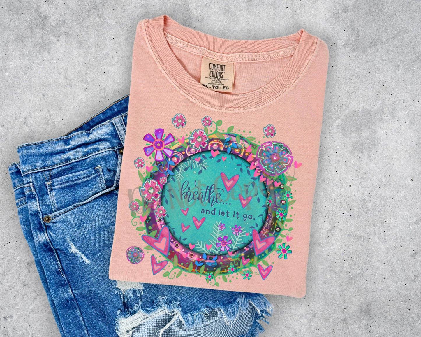 Breathe and let it go- Graphic Tee