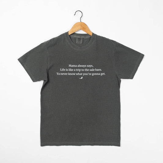 'Life is like a trip to the sale barn...' Charcoal Tee