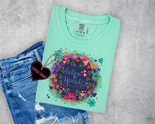 Believe in yourself- Graphic Tee