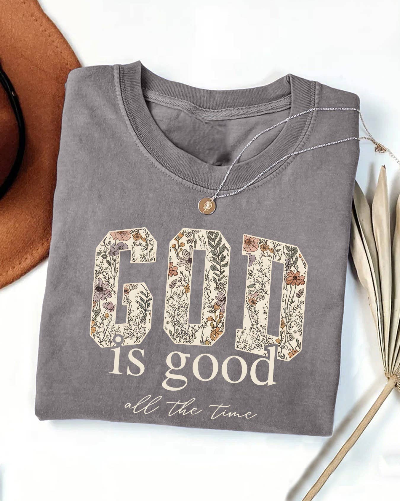 God Is Good All The Time Floral Print T-Shirt