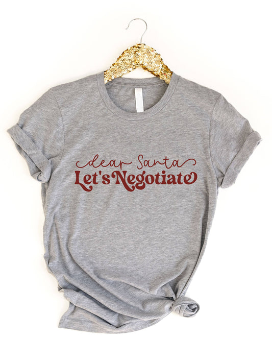 Dear Santa Let's Negotiate Graphic Tee